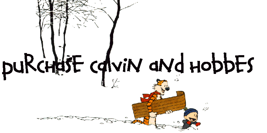 Buying Calvin and Hobbes will save your soul!